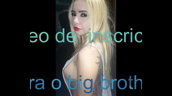 registro para hermano mayor la chica desnuda de bbb, nueva a estrenar con sus pechos