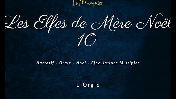 Les Elfes de M&egrave_re No&euml_l 10 - Orgia francese con chiacchiere sporche